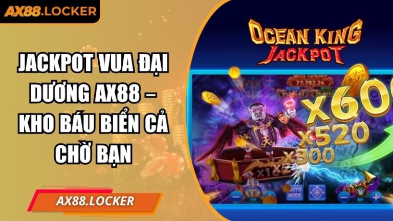 Jackpot Vua Đại Dương AX88